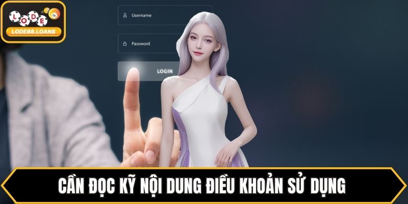 Cần đọc kỹ nội dung điều khoản sử dụng