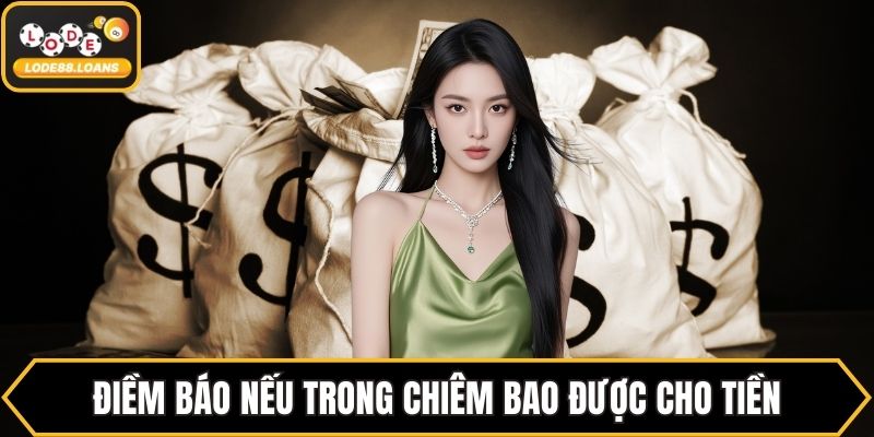 Điềm báo nếu trong chiêm bao được cho tiền